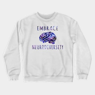 Embrace Neurodiversity Crewneck Sweatshirt